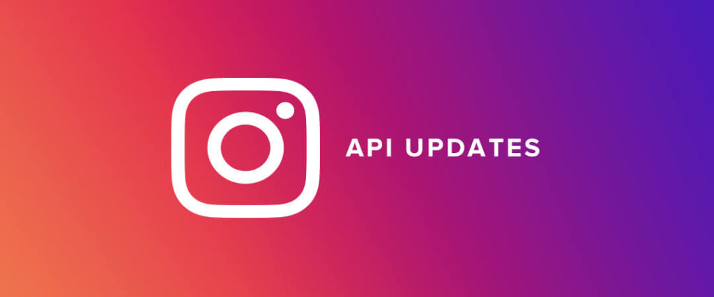 Insight into Instagram’s Dec 2018 API Updates - Curalate Social Commerce Platform
